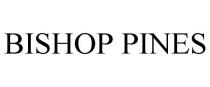 BISHOP PINES