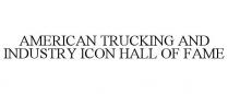 AMERICAN TRUCKING AND INDUSTRY ICON HALL OF FAME