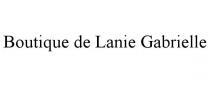 BOUTIQUE DE LANIE GABRIELLE