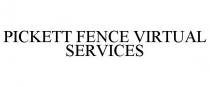 PICKETT FENCE VIRTUAL SERVICES