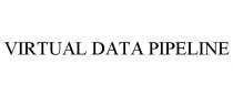 VIRTUAL DATA PIPELINE