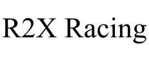 R2X RACING