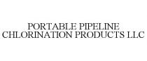 PORTABLE PIPELINE CHLORINATION PRODUCTS LLC
