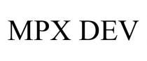 MPX DEV