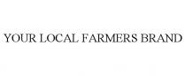 YOUR LOCAL FARMERS BRAND