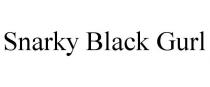 SNARKY BLACK GURL