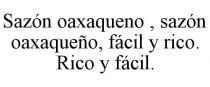 SAZN OAXAQUENO, SAZN OAXAQUEO, FCIL Y RICO. RICO Y FCIL.