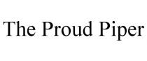 THE PROUD PIPER