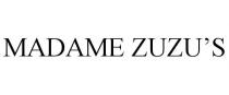 MADAME ZUZU'S
