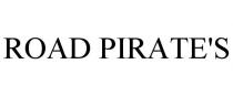ROAD PIRATE'S