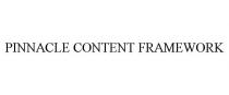 PINNACLE CONTENT FRAMEWORK