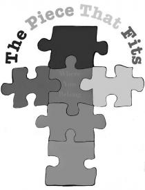 THE PIECE THAT FITS WHERE YOU BELONG