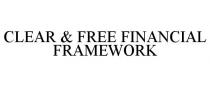 CLEAR & FREE FINANCIAL FRAMEWORK