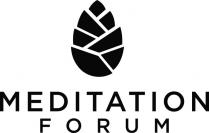MEDITATION FORUM