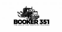 BOOKER 351 THE SAUCE THAT KEEPS ON TRUCKING!