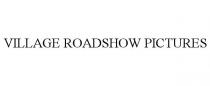 VILLAGE ROADSHOW PICTURES