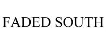 FADED SOUTH