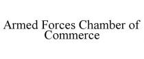 ARMED FORCES CHAMBER OF COMMERCE