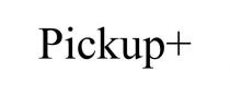 PICKUP+