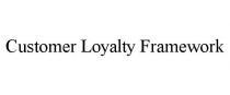 CUSTOMER LOYALTY FRAMEWORK