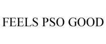 FEELS PSO GOOD