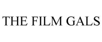 THE FILM GALS