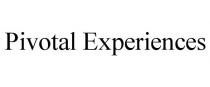 PIVOTAL EXPERIENCES