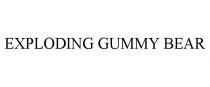 EXPLODING GUMMY BEAR