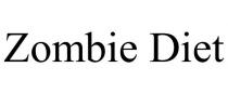 ZOMBIE DIET