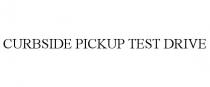 CURBSIDE PICKUP TEST DRIVE