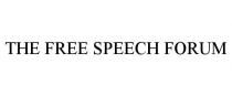 THE FREE SPEECH FORUM