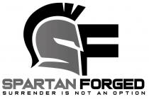 SF SPARTAN FORGED SURRENDER IS NOT AN OPTION
