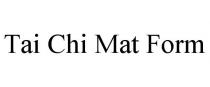 TAI CHI MAT FORM
