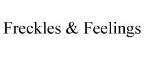 FRECKLES & FEELINGS