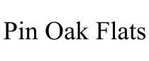 PIN OAK FLATS