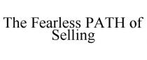 THE FEARLESS PATH OF SELLING