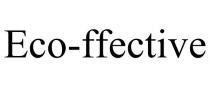 ECO-FFECTIVE