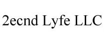 2ECND LYFE LLC