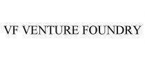 VF VENTURE FOUNDRY