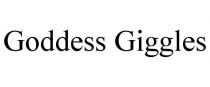 GODDESS GIGGLES