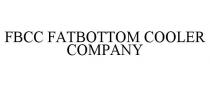 FBCC FATBOTTOM COOLER COMPANY