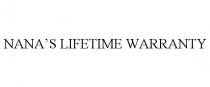 NANA'S LIFETIME WARRANTY