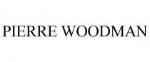 PIERRE WOODMAN