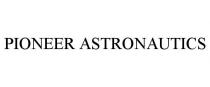 PIONEER ASTRONAUTICS