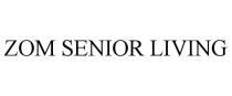 ZOM SENIOR LIVING