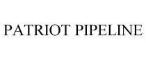 PATRIOT PIPELINE