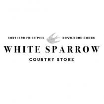 WHITE SPARROW COUNTRY STORE SOUTHERN FRIED PIES DOWN-HOME GOODS