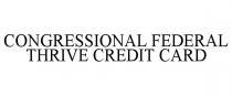 CONGRESSIONAL FEDERAL THRIVE CREDIT CARD
