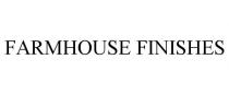 FARMHOUSE FINISHES