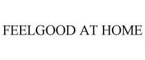 FEELGOOD AT HOME
